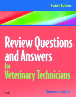 Review Questions and Answers for Veterinary Technicians - REVISED REPRINT - E-Book Review Questions and Answers for Veterinary Technicians - REVISED REPRINT - E-Book