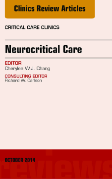 Neurocritical Care, An Issue of Critical Care Clinics, E-Book Neurocritical Care, An Issue of Critical Care Clinics, E-Book