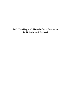 Folk Healing and Health Care Practices in Britain and Ireland Folk Healing and Health Care Practices in Britain and Ireland