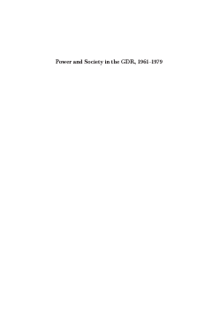 Power and Society in the GDR, 1961-1979 Power and Society in the GDR, 1961-1979