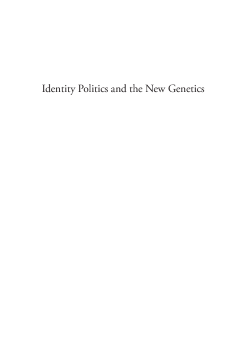 Identity Politics and the New Genetics Identity Politics and the New Genetics
