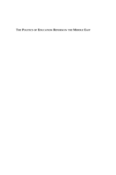 The Politics of Education Reform in the Middle East The Politics of Education Reform in the Middle East
