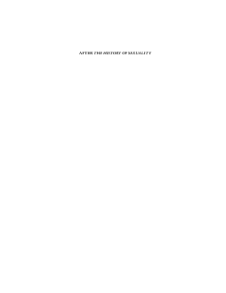 After <i>The History of Sexuality</i> After <i>The History of Sexuality</i>