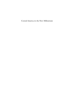Central America in the New Millennium Central America in the New Millennium