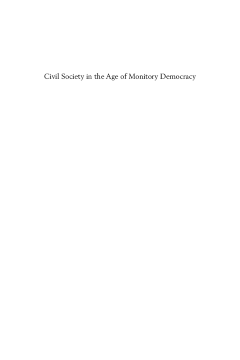 Civil Society in the Age of Monitory Democracy Civil Society in the Age of Monitory Democracy