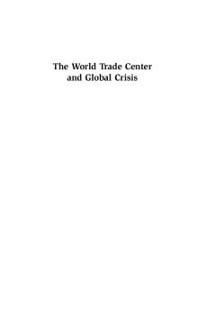The World Trade Center and Global Crisis The World Trade Center and Global Crisis