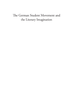 The German Student Movement and the Literary Imagination The German Student Movement and the Literary Imagination