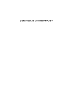 Existentialism and Contemporary Cinema Existentialism and Contemporary Cinema
