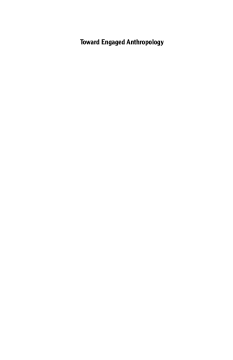 Toward Engaged Anthropology Toward Engaged Anthropology