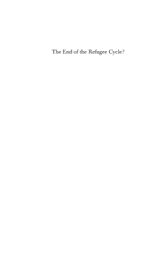 The End of the Refugee Cycle? The End of the Refugee Cycle?