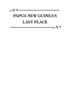 Papua New Guinea's Last Place Papua New Guinea's Last Place