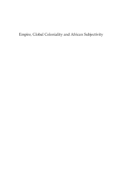 Empire, Global Coloniality and African Subjectivity Empire, Global Coloniality and African Subjectivity