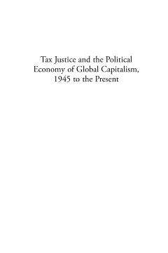 Tax Justice and the Political Economy of Global Capitalism, 1945 to the Present Tax Justice and the Political Economy of Global Capitalism, 1945 to the Present
