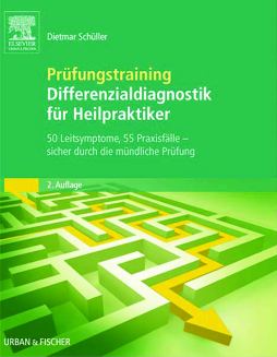 Prüfungstraining Differenzialdiagnostik für Heilpraktiker Prüfungstraining Differenzialdiagnostik für Heilpraktiker