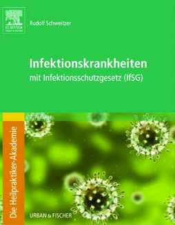 Die Heilpraktiker-Akademie. Infektionskrankheiten Die Heilpraktiker-Akademie. Infektionskrankheiten