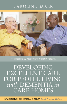 Developing Excellent Care for People Living with Dementia in Care Homes