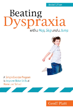Beating Dyspraxia with a Hop, Skip and a Jump Beating Dyspraxia with a Hop, Skip and a Jump