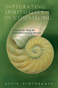 Integrating Spirituality in Counseling Integrating Spirituality in Counseling