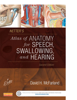Netter's Atlas of Anatomy for Speech, Swallowing, and Hearing - E-Book