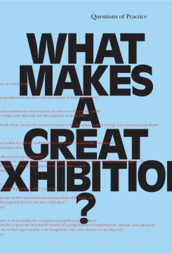 What Makes a Great Exhibition? What Makes a Great Exhibition?