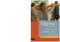 Qigong for Wellbeing in Dementia and Aging Qigong for Wellbeing in Dementia and Aging