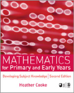 Mathematics for Primary and Early Years: Developing Subject Knowledge Mathematics for Primary and Early Years: Developing Subject Knowledge