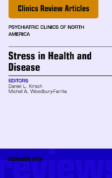 Stress in Health and Disease, An Issue of Psychiatric Clinics of North America, E-Book