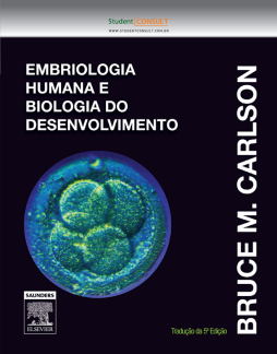 Embriologia Humana e Biologia do Desenvolvimento Embriologia Humana e Biologia do Desenvolvimento