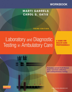 Workbook for Laboratory and Diagnostic Testing in Ambulatory Care - E-Book Workbook for Laboratory and Diagnostic Testing in Ambulatory Care - E-Book