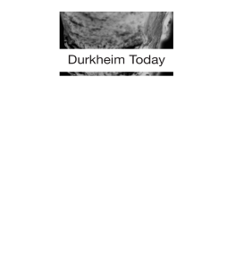 Durkheim Today Durkheim Today