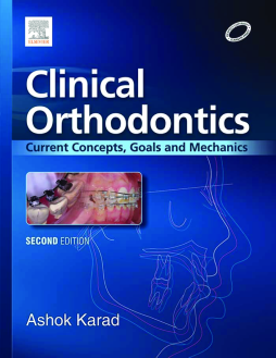 Clinical Orthodontics: Current Concepts, Goals and Mechanics - E-Book Clinical Orthodontics: Current Concepts, Goals and Mechanics - E-Book