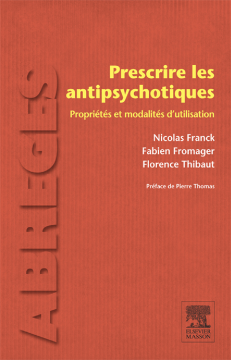 Prescrire les antipsychotiques Prescrire les antipsychotiques