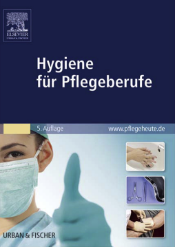 Hygiene für Pflegeberufe Hygiene für Pflegeberufe