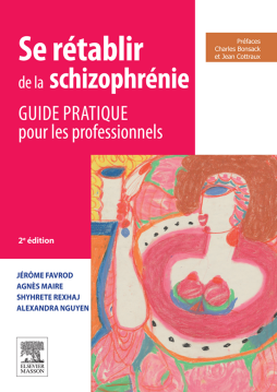 Se rétablir de la schizophrénie Se rétablir de la schizophrénie