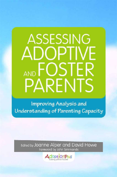 Assessing Adoptive and Foster Parents Assessing Adoptive and Foster Parents