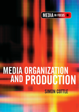 Media Organization and Production Media Organization and Production