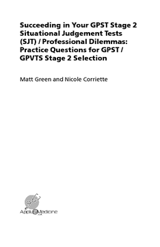Succeeding in Your GP ST Stage 2 Situational Judgement Tests ( SJT ) / Professional Dilemmas: Practice Questions for GPST / GPVTS Stage 2 Selection
