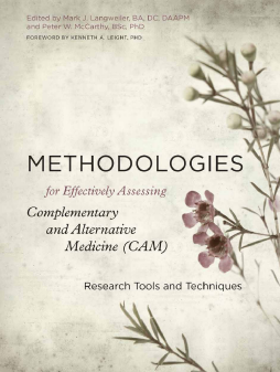 Methodologies for Effectively Assessing Complementary and Alternative Medicine (CAM) Methodologies for Effectively Assessing Complementary and Alternative Medicine (CAM)