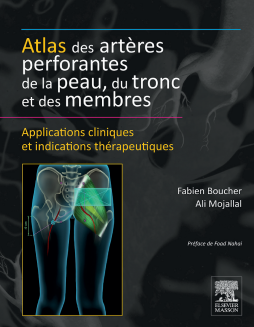 Atlas des artères perforantes de la peau, du tronc et des membres Atlas des artères perforantes de la peau, du tronc et des membres