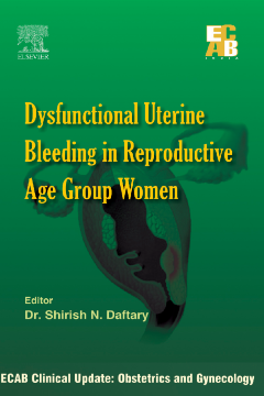 ECAB Dysfunctional Uterine Bleeding in Reproductive Age Group Women - E-Book ECAB Dysfunctional Uterine Bleeding in Reproductive Age Group Women - E-Book