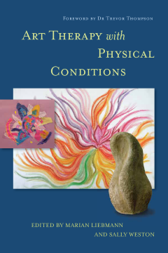 Art Therapy with Physical Conditions Art Therapy with Physical Conditions