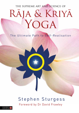 The Supreme Art and Science of Raja and Kriya Yoga The Supreme Art and Science of Raja and Kriya Yoga
