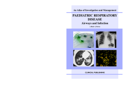 Paediatric Respiratory Disease: an Atlas of Investigation and Management