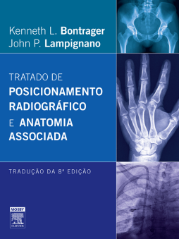 Tratado de Posicionamento Radiográfico e Anatomia Associada