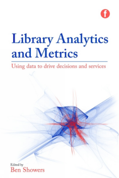 Library Analytics and Metrics Library Analytics and Metrics