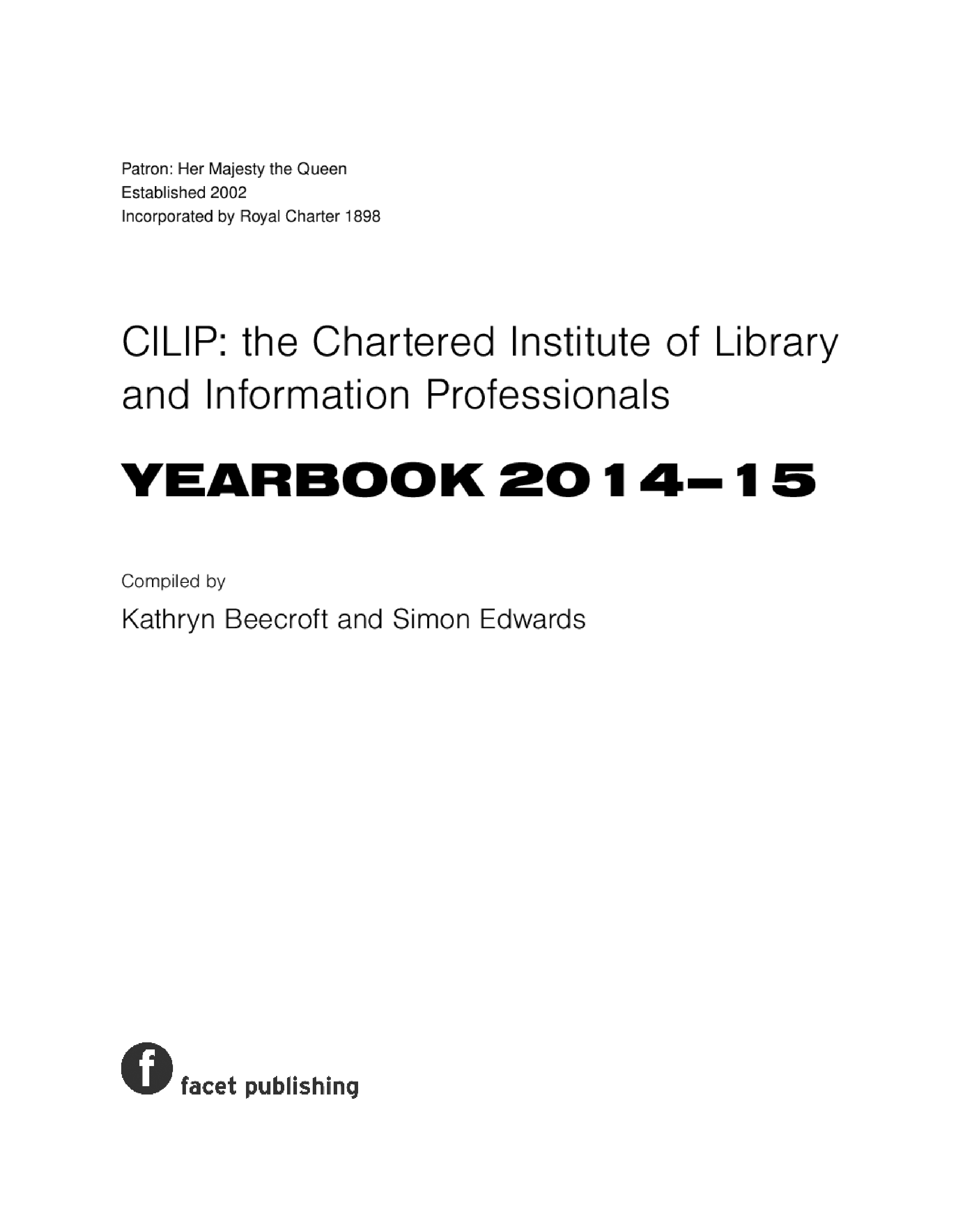 CILIP: the Chartered Institute of Library and Information Professionals Yearbook 2014-15