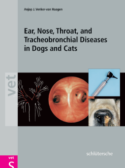 Ear, Nose, Throat and Tracheobronchial Diseases in Dogs & Cats Ear, Nose, Throat and Tracheobronchial Diseases in Dogs & Cats