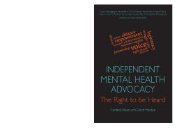 Independent Mental Health Advocacy - The Right to Be Heard Independent Mental Health Advocacy - The Right to Be Heard
