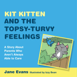 Kit Kitten and the Topsy-Turvy Feelings Kit Kitten and the Topsy-Turvy Feelings
