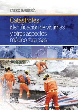 Catástrofes: identificación de víctimas y otros aspectos médico-forenses Catástrofes: identificación de víctimas y otros aspectos médico-forenses